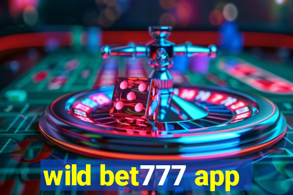 wild bet777 app